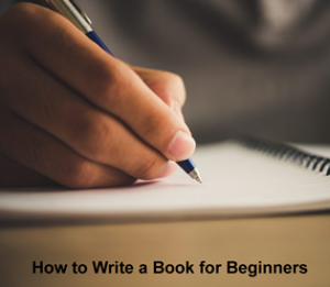 How to Write a Book for Beginners