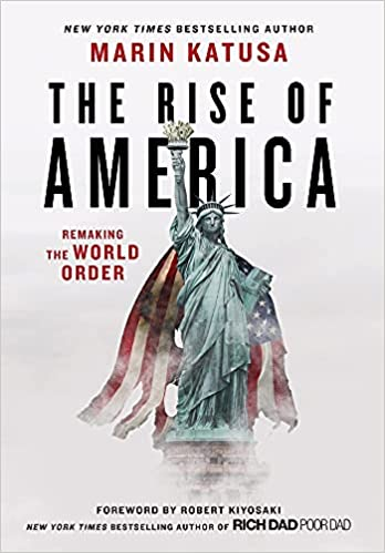 The Rise of America: Remaking the World Order
